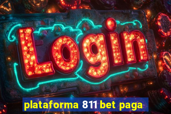 plataforma 811 bet paga